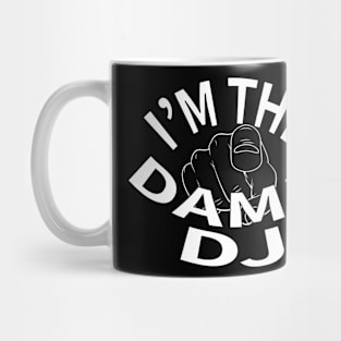 I'm The Damn DJ Mug